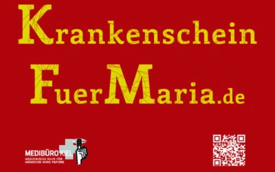 Kampagne „Krankenschein Für Maria“ eröffnet